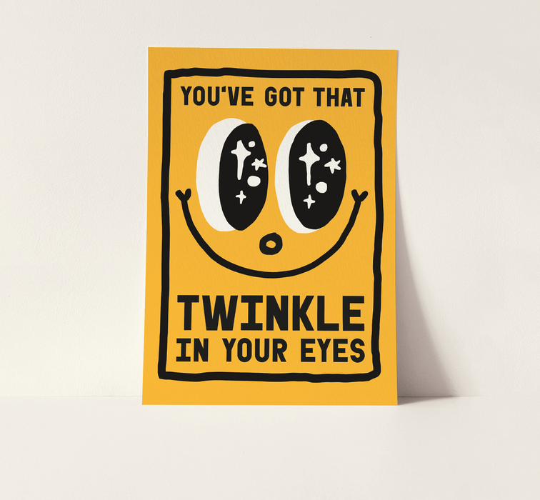 Twinkle In Your Eyes - Art Print