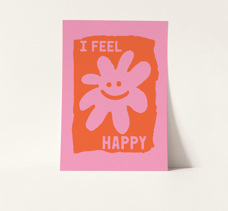 I Feel Happy - Art Print